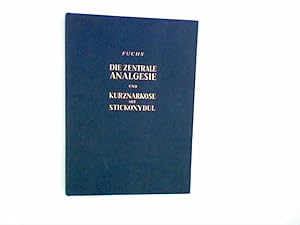 Imagen del vendedor de Die Zentrale Analgesie und Kurznarkose mit Stickoxydul a la venta por ANTIQUARIAT FRDEBUCH Inh.Michael Simon