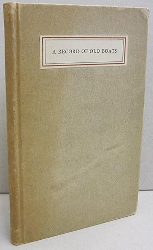 Image du vendeur pour A Record of Old Boats ; Being an Account of Steam Navigation on Lake Minnetonka between 1860 and the Present Time mis en vente par Midway Book Store (ABAA)