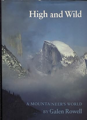 Seller image for HIGH AND WILD; A Mjountaineer's World for sale by Anthology Booksellers