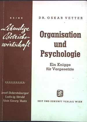 Bild des Verkufers fr Organisation und Psychologie; Lebendige Betriebswirtschaft; zum Verkauf von books4less (Versandantiquariat Petra Gros GmbH & Co. KG)