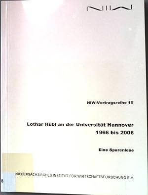 Seller image for Lothar Hbl an der Universitt Hannover 1966 bis 2006. Eine Spurenlese. NIW-Vortragsreihe, Band 15. for sale by books4less (Versandantiquariat Petra Gros GmbH & Co. KG)