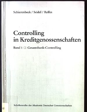 Seller image for Controlling in Kreditgenossenschaften, Band 1: Gesamtbank-Controlling Schriftenreihe der Akademie Deutscher Genossenschaften Schlo Montabaur, Band 1 for sale by books4less (Versandantiquariat Petra Gros GmbH & Co. KG)