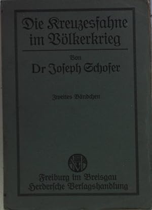 Seller image for Die Kreuzesfahne im Vlkerkrieg: ZWEITES BNDCHEN. for sale by books4less (Versandantiquariat Petra Gros GmbH & Co. KG)