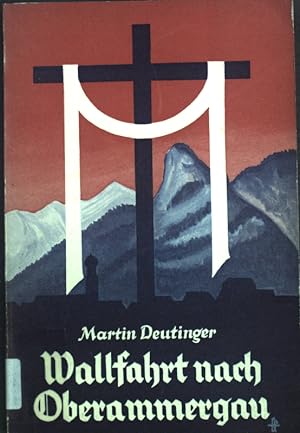 Imagen del vendedor de Wallfahrt nach Oberammergau; a la venta por books4less (Versandantiquariat Petra Gros GmbH & Co. KG)