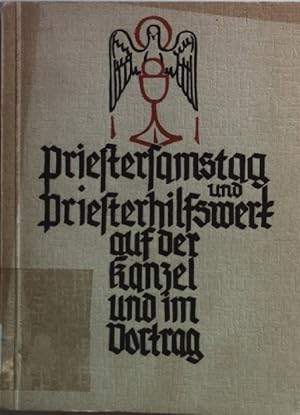 Bild des Verk�ufers f�r Priestersamstag und Priesterhilfswerk auf der Kanzel und im Vortrag. zum Verkauf von books4less (Versandantiquariat Petra Gros GmbH & Co. KG)