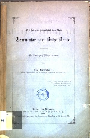 Seller image for Des heiligen Hippolytus von Rom Commentar zum Buche Daniel: Ein literrgeschichtlicher Versuch. for sale by books4less (Versandantiquariat Petra Gros GmbH & Co. KG)