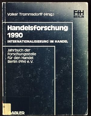 Bild des Verkufers fr Handelsforschung 1990, Internationalisierung im Handel zum Verkauf von books4less (Versandantiquariat Petra Gros GmbH & Co. KG)