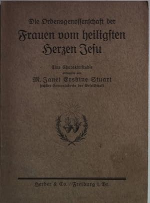 Seller image for Die Ordensgenossenschaft der Frauen vom heiligsten Herzen Jesu: eine Charakterstudie. for sale by books4less (Versandantiquariat Petra Gros GmbH & Co. KG)