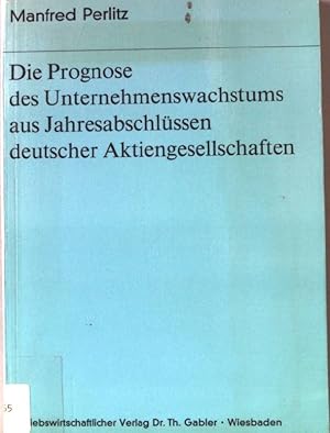 Bild des Verkufers fr Die Prognose des Unternehmenswachstums aus Jahresabschlssen deutscher Aktiengesellschaften. Bochumer Beitrge zur Unternehmensfhrung und Unternehmensforschung ; Bd. 13 zum Verkauf von books4less (Versandantiquariat Petra Gros GmbH & Co. KG)