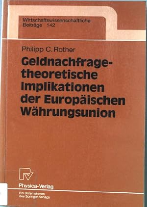 Bild des Verkufers fr Geldnachfragetheoretische Implikationen der Europischen Whrungsunion : mit 15 Tabellen. Wirtschaftswissenschaftliche Beitrge ; Bd. 142 zum Verkauf von books4less (Versandantiquariat Petra Gros GmbH & Co. KG)