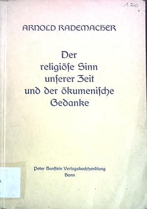 Bild des Verkufers fr Der religise Sinn unserer Zeit und der kumenische Gedanke; zum Verkauf von books4less (Versandantiquariat Petra Gros GmbH & Co. KG)