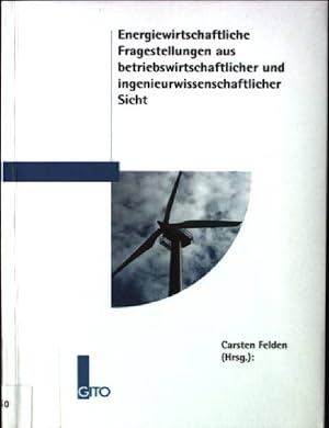 Bild des Verkufers fr Energiewirtschaftliche Fragestellungen aus betriebswirtschaftlicher und ingenieurwissenschaftlicher Sicht. zum Verkauf von books4less (Versandantiquariat Petra Gros GmbH & Co. KG)