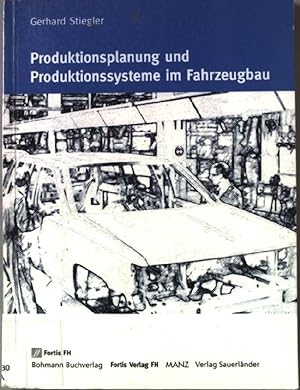 Bild des Verkufers fr Produktionsplanung und Produktionssysteme im Fahrzeugbau. Fortis FH. zum Verkauf von books4less (Versandantiquariat Petra Gros GmbH & Co. KG)