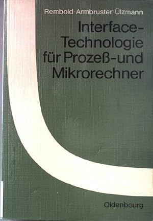 Imagen del vendedor de Interface-Technologie fr Prozess- und Mikrorechner. a la venta por books4less (Versandantiquariat Petra Gros GmbH & Co. KG)