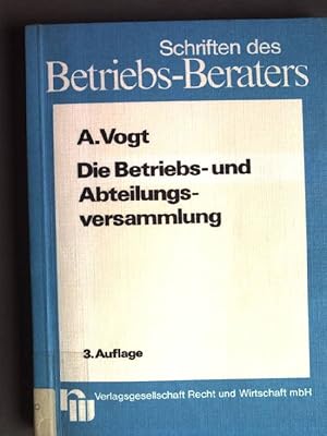 Seller image for Die Betriebs- und Abteilungsversammlung. Schriften des Betriebsberaters ; H. 36 for sale by books4less (Versandantiquariat Petra Gros GmbH & Co. KG)
