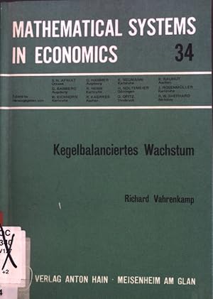Seller image for Kegelbalanciertes Wachstum. Mathematical systems in economics ; H. 34 for sale by books4less (Versandantiquariat Petra Gros GmbH & Co. KG)
