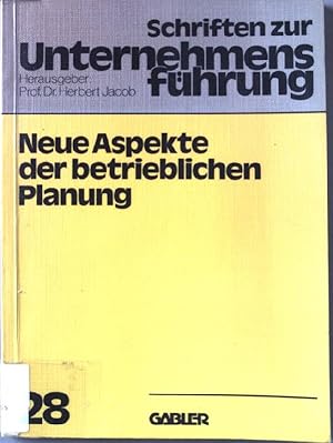 Seller image for Neue Aspekte der betrieblichen Planung. Schriften zur Unternehmensfhrung ; 28 for sale by books4less (Versandantiquariat Petra Gros GmbH & Co. KG)