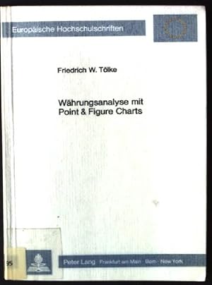 Seller image for Whrungsanalyse mit point & figure charts; Teil 1., Grundlagen : Trends - Trendkanle - Formationen. Europische Hochschulschriften / Reihe 5 / Volks- und Betriebswirtschaft ; Bd. 697 for sale by books4less (Versandantiquariat Petra Gros GmbH & Co. KG)