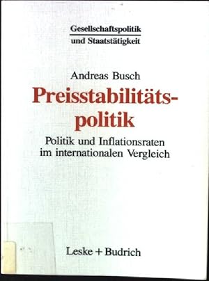 Seller image for Preisstabilittspolitik : Politik und Inflationsraten im internationalen Vergleich. Gesellschaftspolitik und Staatsttigkeit ; Bd. 8 for sale by books4less (Versandantiquariat Petra Gros GmbH & Co. KG)