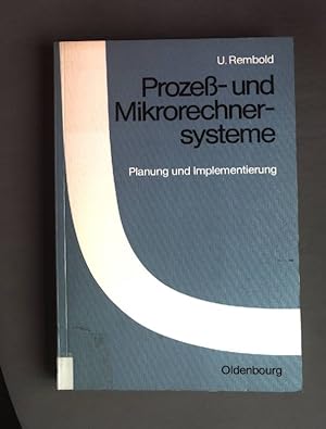 Imagen del vendedor de Prozess- und Mikrorechnersysteme: Planung u. Implementierung. a la venta por books4less (Versandantiquariat Petra Gros GmbH & Co. KG)