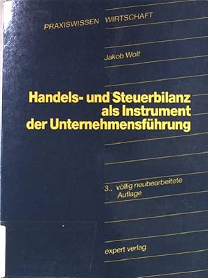 Seller image for Handels- und Steuerbilanz als Instrument der Unternehmensf�hrung. Praxiswissen Wirtschaft ; 15 for sale by books4less (Versandantiquariat Petra Gros GmbH & Co. KG)