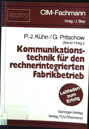 Imagen del vendedor de Kommunikationstechnik fr den rechnerintegrierten Fabrikbetrieb CIM-Fachmann a la venta por books4less (Versandantiquariat Petra Gros GmbH & Co. KG)