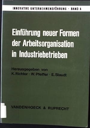 Bild des Verkufers fr Einfhrung neuer Formen der Arbeitsorganisation in Industriebetrieben : betriebswirtschaftl. Analyse u. konom. Bewertung. Innovative Unternehmensfhrung ; Bd. 4 zum Verkauf von books4less (Versandantiquariat Petra Gros GmbH & Co. KG)