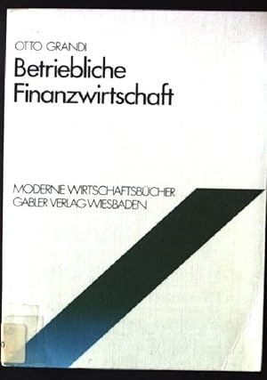 Bild des Verkufers fr Betriebliche Finanzwirtschaft. Moderne Wirtschaftsbcher ; 06 zum Verkauf von books4less (Versandantiquariat Petra Gros GmbH & Co. KG)