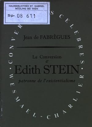 Seller image for La Conversion d'Edith Stein patronne de l'existentialisme. for sale by books4less (Versandantiquariat Petra Gros GmbH & Co. KG)