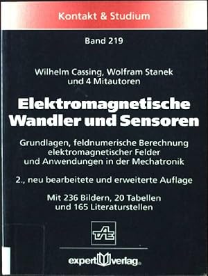 Bild des Verkufers fr Elektromagnetische Wandler und Sensoren : Grundlagen, feldnumerische Berechnung elektromagnetischer Felder und Anwendungen in der Mechatronik ; mit 20 Tabellen und 165 Literaturstellen. Kontakt & Studium ; Bd. 219 zum Verkauf von books4less (Versandantiquariat Petra Gros GmbH & Co. KG)