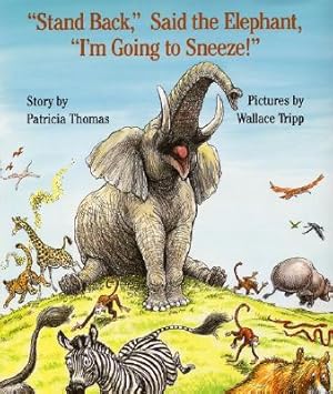 Seller image for Stand Back,- Said the Elephant, -I'm Going to Sneeze!- (Hardback or Cased Book) for sale by BargainBookStores