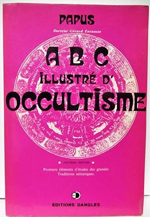 Seller image for ABC Illustre D'Occultisme premiers elements d'etudes des grandes initiatiques for sale by Philosopher's Stone Books