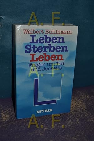 Immagine del venditore per Leben, Sterben, Leben : Fragen um Tod und Jenseits venduto da Antiquarische Fundgrube e.U.