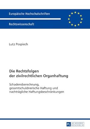 Imagen del vendedor de Die Rechtsfolgen der zivilrechtlichen Organhaftung a la venta por BuchWeltWeit Ludwig Meier e.K.