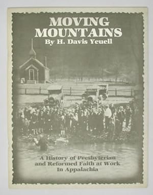 Moving Mountains: A History of Presbyterian and Reformed Faith at Work in Appalachia