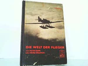Imagen del vendedor de Die Welt der Flieger. a la venta por Antiquariat Ehbrecht - Preis inkl. MwSt.