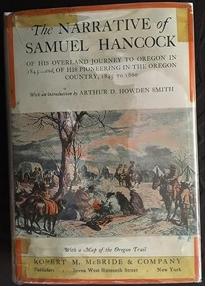 The Narrative of Samuel Hancock 1845-1860 with map of the Oregon Trail
