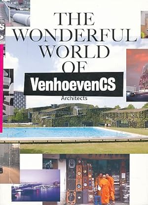 Bild des Verkufers fr The wonderful world of VenhoevenCS Architects. zum Verkauf von Fundus-Online GbR Borkert Schwarz Zerfa