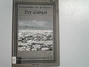 Seller image for Der Sdpol. Volksbcher der Erdkunde Nr. 30. for sale by Antiquariat Bookfarm