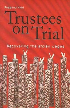 Imagen del vendedor de Trustees on Trial: Recovering the stolen wages a la venta por Fine Print Books (ABA)