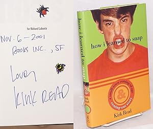 Seller image for How I Learned to Snap: a small-town coming-out and coming-of-age story [signed] for sale by Bolerium Books Inc.