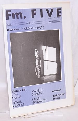 Bild des Verkufers fr Fm. Five [formerly Fiction Monthly] vol. 3, #1, September-October 1985; Carolyn Chute interview zum Verkauf von Bolerium Books Inc.