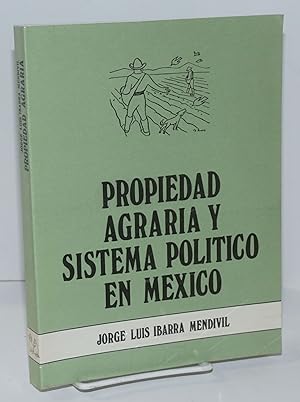 Immagine del venditore per Propiedad agraria y sistema politico en Mexico venduto da Bolerium Books Inc.
