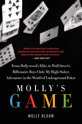 Imagen del vendedor de Molly's Game: From Hollywood's Elite to Wall Street's Billionaire Boys Club, My High-Stakes Adventure in the World of Underground Po (Paperback or Softback) a la venta por BargainBookStores