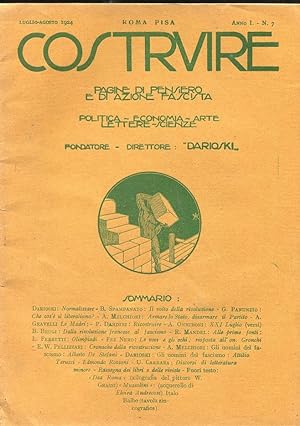 COSTRUIRE, rivista mensile pagine di pensiero e di azione fascista - 1924 - num. 07- luglio-agost...