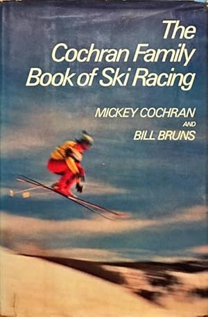 Seller image for The Cochran Family Book of Ski Racing for sale by Dial-A-Book