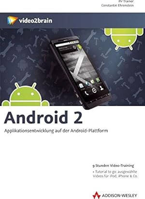 Bild des Verkufers fr Android 2 : Applikationsentwicklung auf der Android-Plattform ; 9 Stunden Video-Training + Tutorial to go: ausgewhlte Videos fr iPod, iPhone & Co. ; Lehr-Programm gem § 14 JuSchG. Video2brain. Ihr Trainer zum Verkauf von Versandantiquariat Ottomar Khler