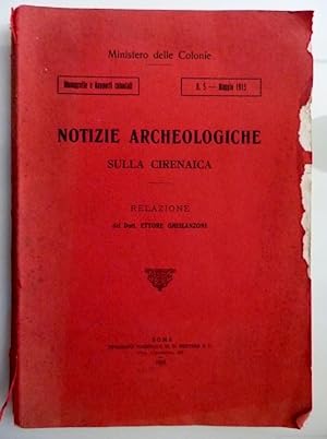 Ministero delle Colonie, Monografie e Rapporti coloniali N.° 5 Maggio 1915 NOTIZIE ARCHEOLOGICHE ...
