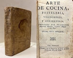 Imagen del vendedor de Arte de Cocina, pastelera, vizcochera, y conservera. Compuesto por?, Cocinero Mayor del Rey. a la venta por Librera Anticuaria Antonio Mateos