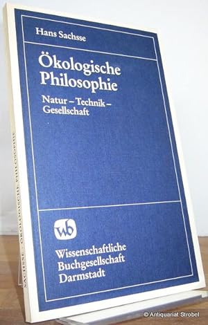 Seller image for Ökologische Philosophie. Natur, Technik, Gesellschaft. for sale by Antiquariat Christian Strobel (VDA/ILAB)